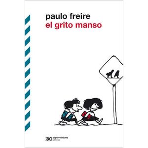 GRITO MANSO, EL - Freire, Paulo