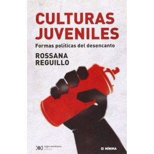 CULTURAS JUVENILES - Reguillo, Rossana