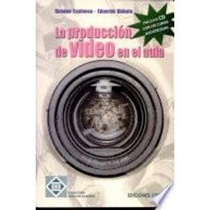 PRODUCCION DE VIDEO EN EL AULA, LA INCLUYE CD CON UN CURSO - Espinosa, Susana