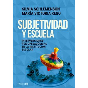 SUBJETIVIDAD Y ESCUELA - Schlemenson, Silvia