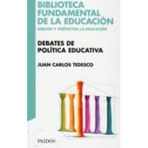 DEBATES DE POLITICA EDUCATIVA - Tedesco, Juan Carlos