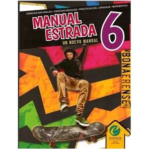 MANUAL ESTRADA 6 UN NUEVO MANUAL BONAERENSE - Gleiser, Marcela