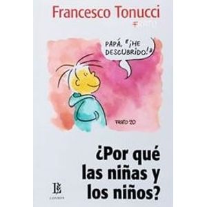 POR QUE LAS NIÑAS Y LOS NIÑOS - Tonucci, Francesco