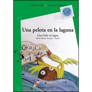 UNA PELOTA EN LA LAGUNA  UMA BOLA NA LAGOA  BILINGUE PORTUGUES ESPAÑOL - Carvalho, Marcos