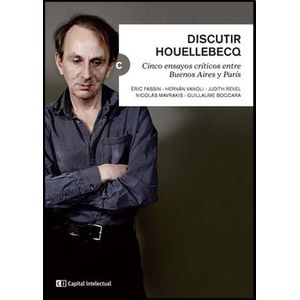 DISCUTIR HOUELLEBECQ - Fassin, Eric