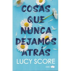 COSAS QUE NUNCA DEJAMOS ATRAS - SCORE, LUCY