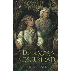 DONDE MORA LA OSCURIDAD - PORANEK, A. B.