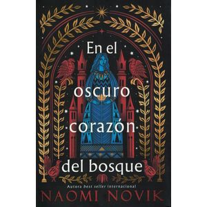 EN EL OSCURO CORAZON DEL BOSQUE - NOVIK, NAOMI