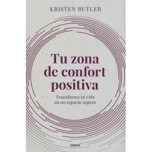 TU ZONA DE CONFORT POSITIVA - BUTLER, KRISTEN