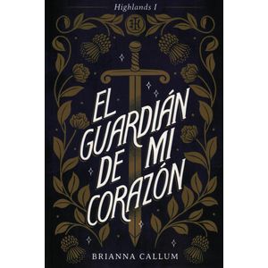 GUARDIAN DE MI CORAZON, EL - CALLUM, BRIANNA
