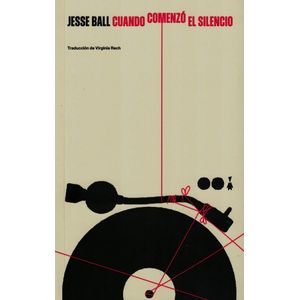 CUANDO COMENZO EL SILENCIO - BALL, JESSE