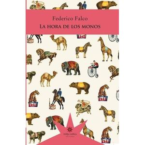 HORA DE LOS MONOS, LA - FALCO, FEDERICO