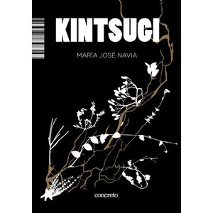KINTSUGI - NAVIA, MARIA JOSE