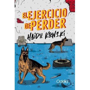 EJERCICIO DE PERDER, EL - KOWSKI, HAIDU