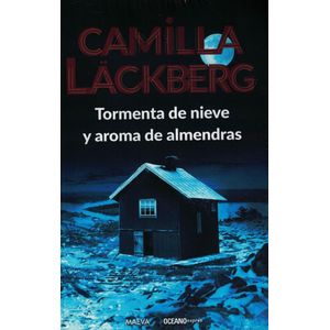 TORMENTA DE NIEVE Y AROMA DE ALMENDRAS - LACKBERG, CAMILLA