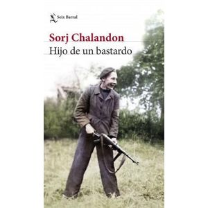 HIJO DE UN BASTARDO - CHALANDON, SORJ