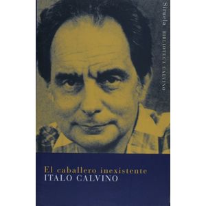 CABALLERO INEXISTENTE, EL - CALVINO, ITALO
