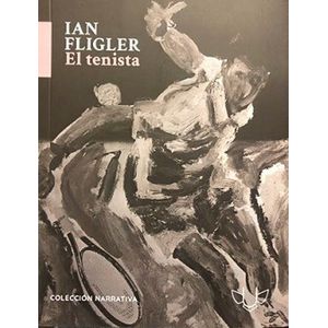 TENISTA, EL - FLIGLER, IAN
