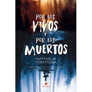 POR LOS VIVOS Y POR LOS MUERTOS - TORTORA, NATHALIA