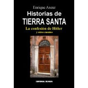 HISTORIA DE TIERRA SANTA- LA CONFESION DE HITLER Y OTROS CUE - ARENZ, ENRIQUE
