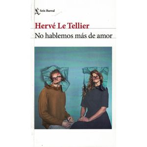 NO HABLEMOS MAS DE AMOR - LE TELLIER, HERVE
