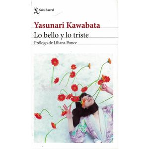 LO BELLO Y LO TRISTE - KAWABATA, YASUNARI