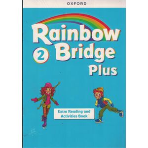 RAINBOW BRIDGE PLUS 2 SBK AND WBK + EXTRA READING AND ABK - Equipo Editorial
