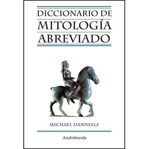 DICCIONARIO DE MITOLOGIA ABREVIADO - Danneels, Michael