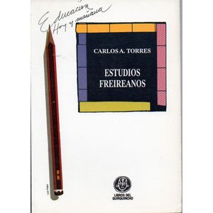 ESTUDIOS FREIREANOS - Torres, Carlos. A