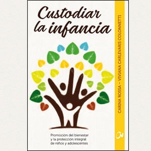 CUSTODIAR LA INFANCIA - Rossa, Carina