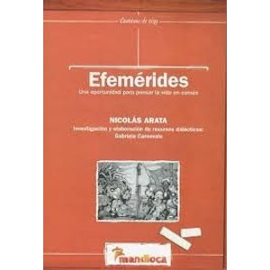 EFEMERIDES UNA OPORTUNIDAD PARA PENSAR LA VIDA EN COMUN - Arata, Nicolas