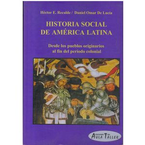HISTORIA SOCIAL DE AMERICA LATINA - Recalde, Hector