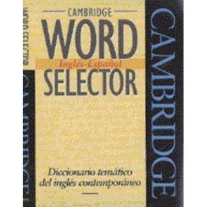 CAMBRIDGE WORD SELECTOR. INGLES-ESPAÑOL -
