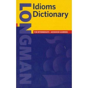 LONGMAN IDIOMS DICTIONARY PAPER NEW -