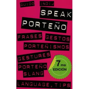 SPEAK PORTEÑO - Indij, Guido