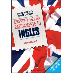 APRENDE Y MEJORA RAPIDAMENTE TU INGLES NUEVO METODO CON UN DICCIONARIO Y UN CD AUDIO - Bima Lilov, Renata