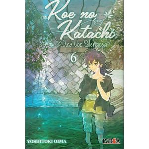 KOE NO KATACHI UNA VOZ SILENCIOSA VOL 6 - Oima, Yoshitoki