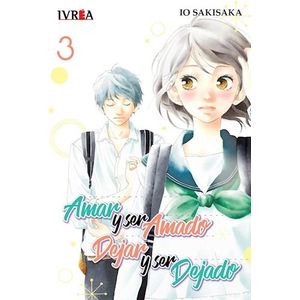 AMAR Y SER AMADO DEJAR Y SER DEJADO VOL 3 - Sakisaka, Io