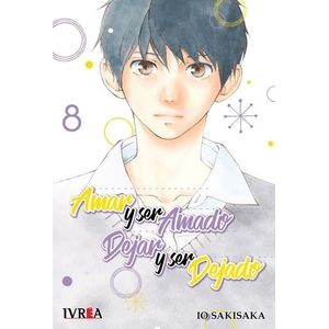 AMAR Y SER AMADO DEJAR Y SER DEJADO VOL 8 - Sakisaka, Io