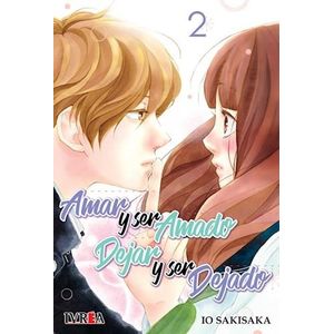 AMAR Y SER AMADO DEJAR Y SER DEJADO VOL 2 - Sakisaka, Io