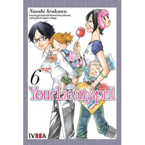YOUR LIE IN APRIL VOL 6 - Arakawa, Naoshi