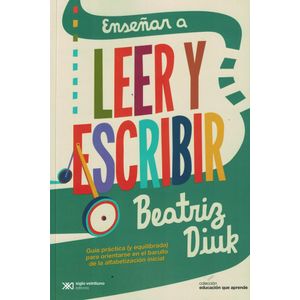 ENSEÑAR A LEER Y ESCRIBIR - Diuk, Beatriz