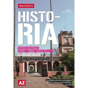 HISTORIA 3 ES MANIFIESTO ESTADOS NACIONALES EUROPA Y AMERICA SIGLOS XVIII AL XX - Gullo, Javier