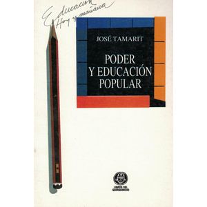 PODER Y EDUCACION POPULAR - Tamarit, Jose