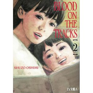 BLOOD ON THE TRACKS VOL 2 - Oshimi, Shuzo