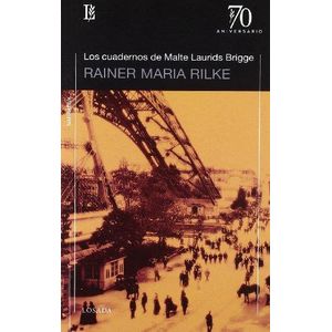 CUADERNOS DE MALTE LAURIDS BRIGGE, LOS -70 ANIVERSARIO - RILKE, RAINE MARIA