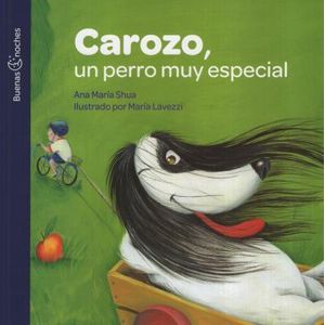 CAROZO UN PERRO MUY ESPECIAL - SHUA, ANA MARIA