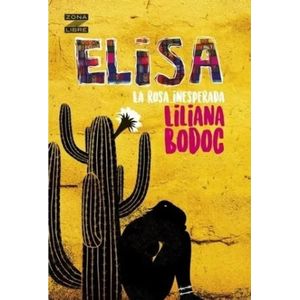 ELISA LA ROSA INESPERADA - BODOC, LILIANA