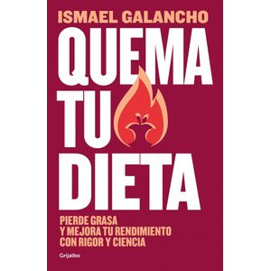 QUEMA TU DIETA - GALANCHO, ISMAEL