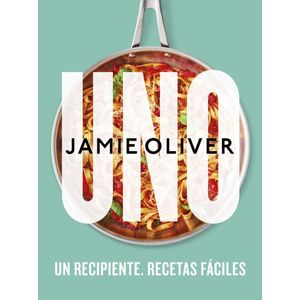 UNO UN RECIPIENTE RECETAS FACILES (TD) - OLIVER, JAMIE